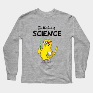 For the Love of Science! Long Sleeve T-Shirt